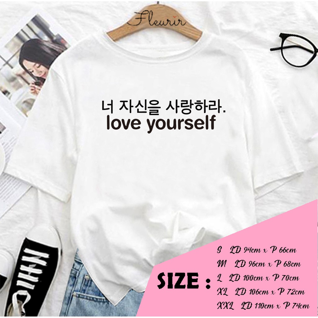 FLEURIR - KAOS LOVE YOURSELF PL KAOS OVERSIZE KAOS WANITA PRIA UNISEX