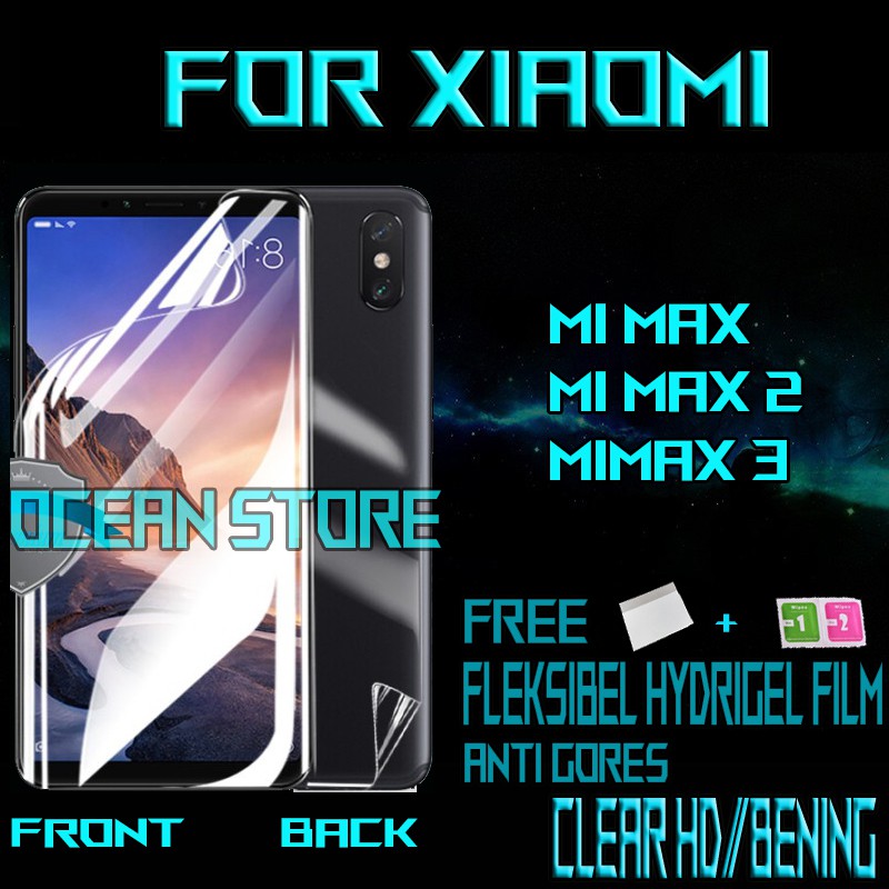 Clear HD/Hydrogel Antigores Jelly /Anti Gores Hydrogel/Depan & Belakang/Xiaomi Mi Max/Mi Max 2/Mi Ma