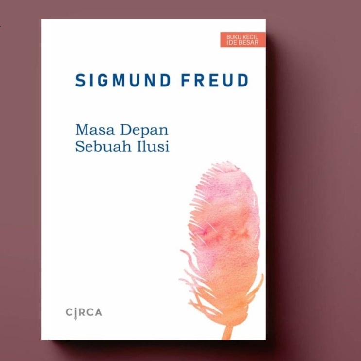 Masa Depan Sebuah Ilusi - Sigmund Freud - Original