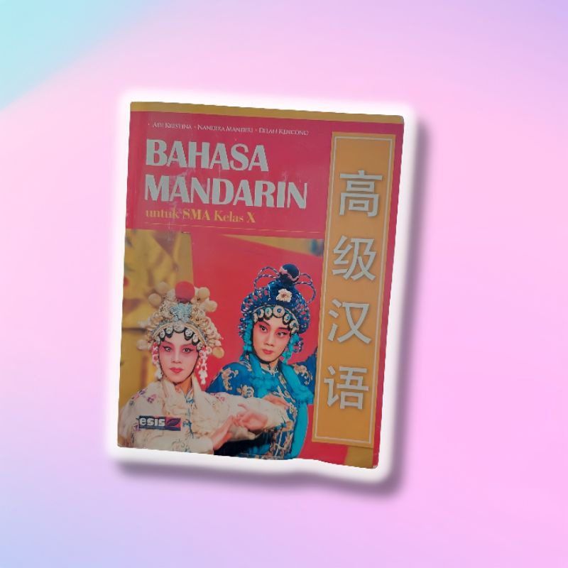 

PRELOVED BUKU PAKET ESIS BAHASA MANDARIN KELAS 10