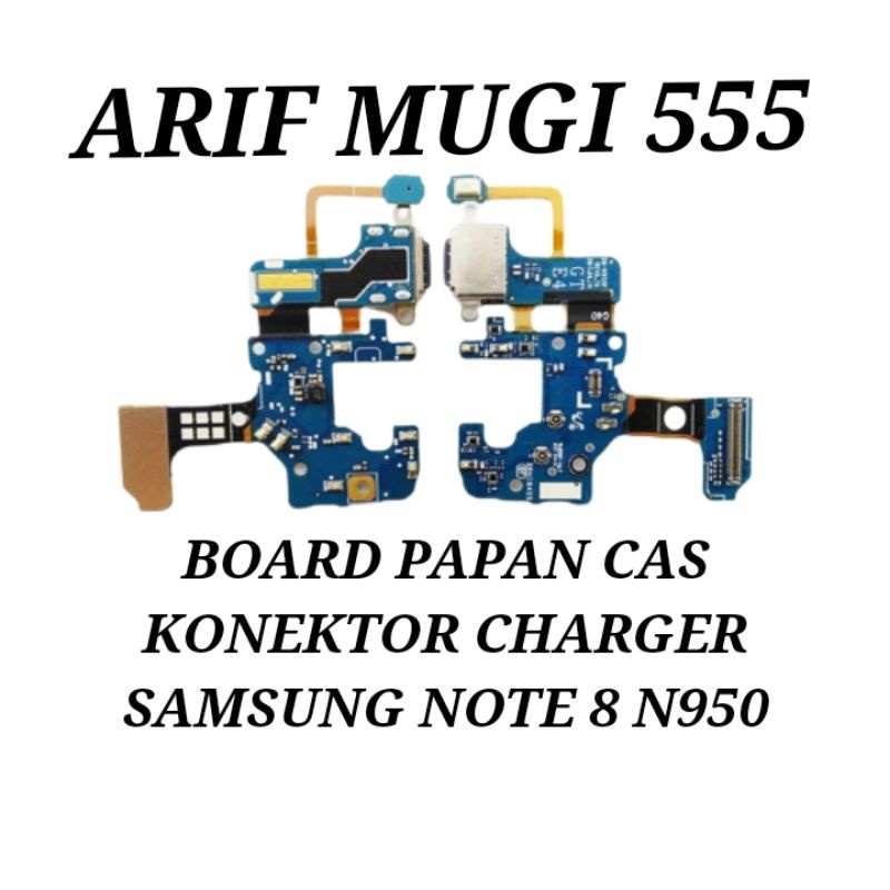 BOARD PAPAN CAS KONEKTOR CONECTOR CHARGER SAMSUNG GALAXY NOTE 8 N950 PLUG IN MIC ORIGINAL