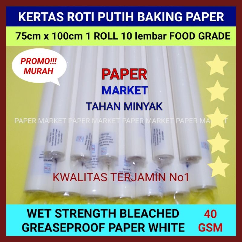 

KERTAS ROTI PUTIH GREASEPROOF PAPER WHITE 40 GSM uk75cmx100cm1 ROLL 10 lembar