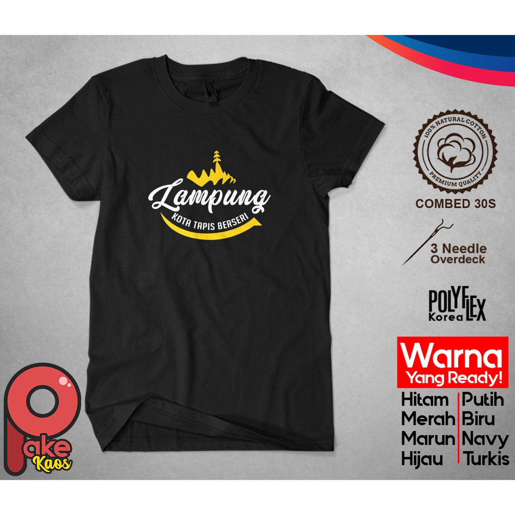 Kaos Lampung Kota Tapis Berseri Cotton Combed 30s Kualitas Distro