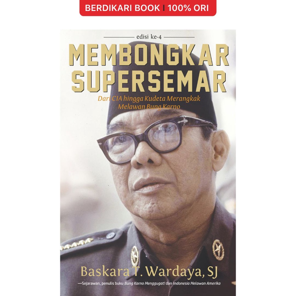 Berdikari - MEMBONGKAR SUPERSEMAR - Galang Press