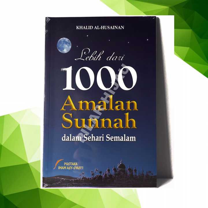 Lebih dari 1000 Amalan Sunnah - Pustaka Imam Syafii