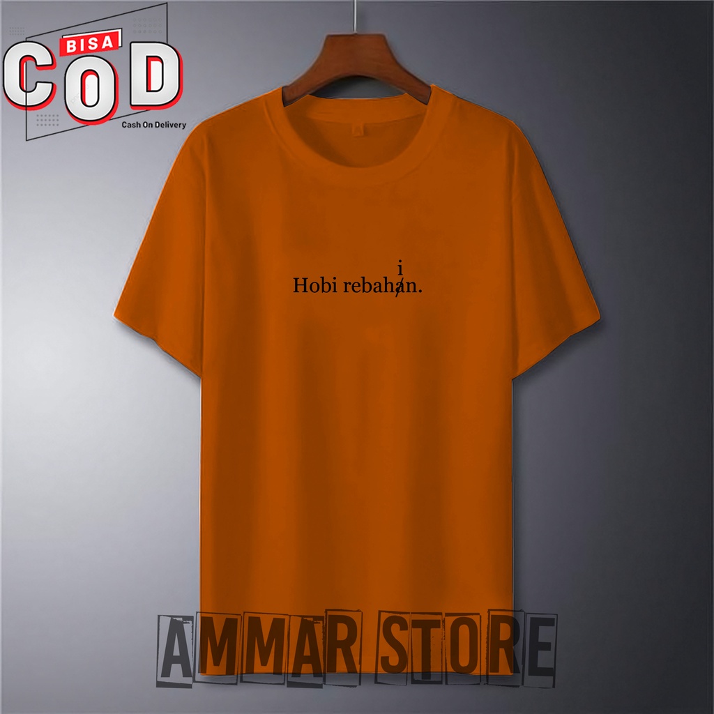 AMMAR STORE Kaos Distro Pria Wanita / Cowok Cewek Kaos Kata Kata HOBI REBAHIN