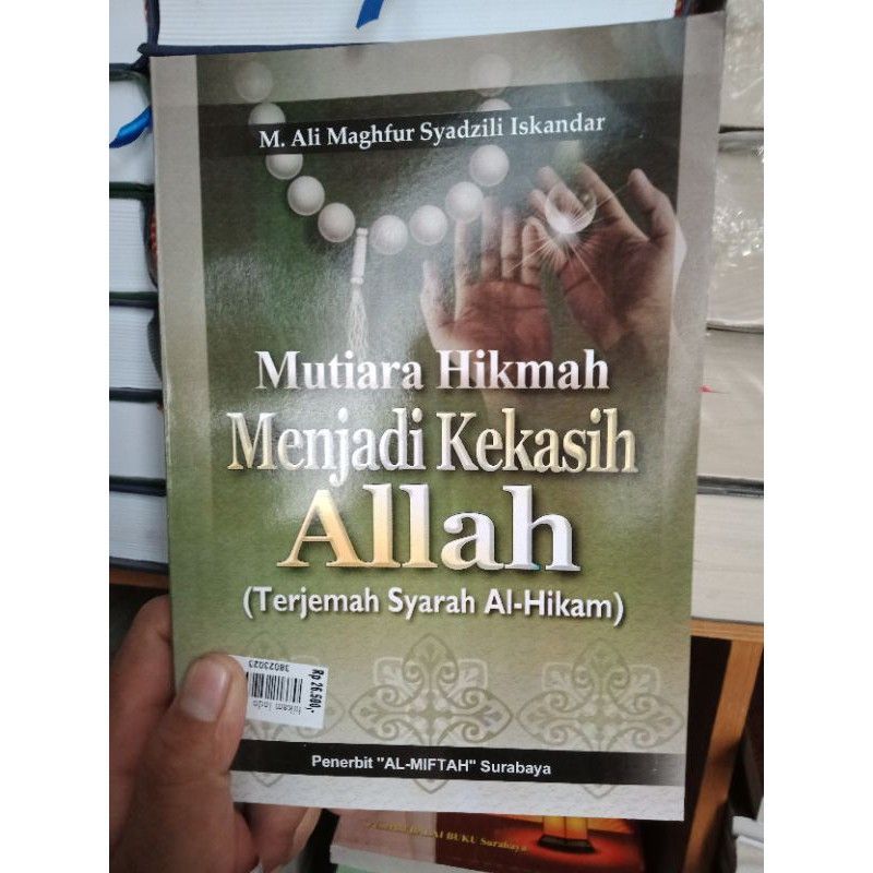 

Mutiara Hikmah Menjadi Kekasih Allah ( terjemah Syarh Al Hikam)