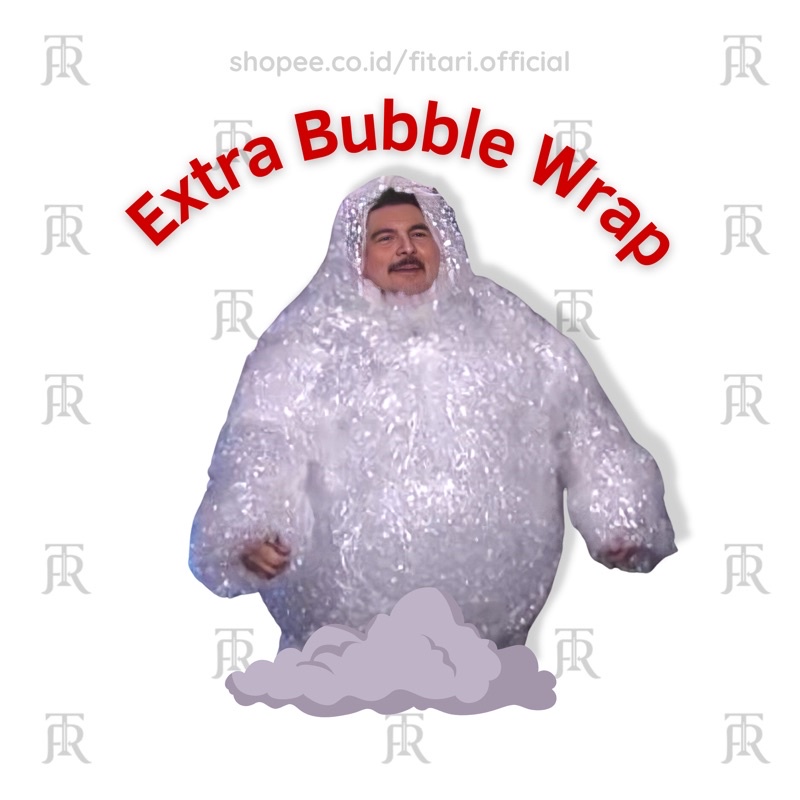 

FITARI EXTRA BUBBLE WRAP • TAMBAHAN PACKING