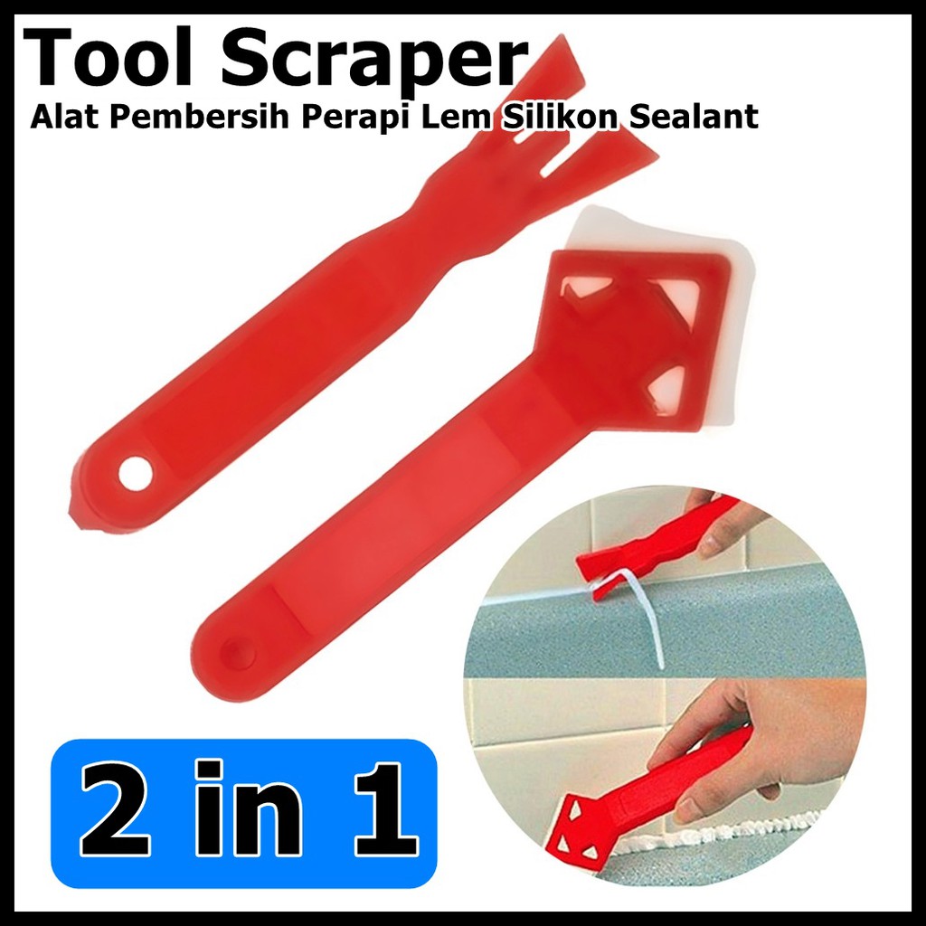 Tool Scraper 2 in 1 Alat Pembersih Perapi Lem Silikon Sealant