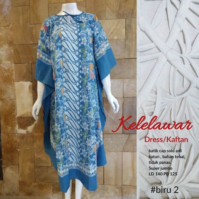 DRESS KAFTAN KELELAWAR SUPER JUMBO LD 140 BATIK CAP ASLI BAHAN PRIMISIMA