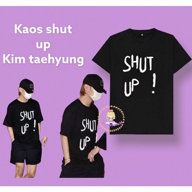 KAOS KIM TAEHYUNG V BTS SHUT UP MURAH