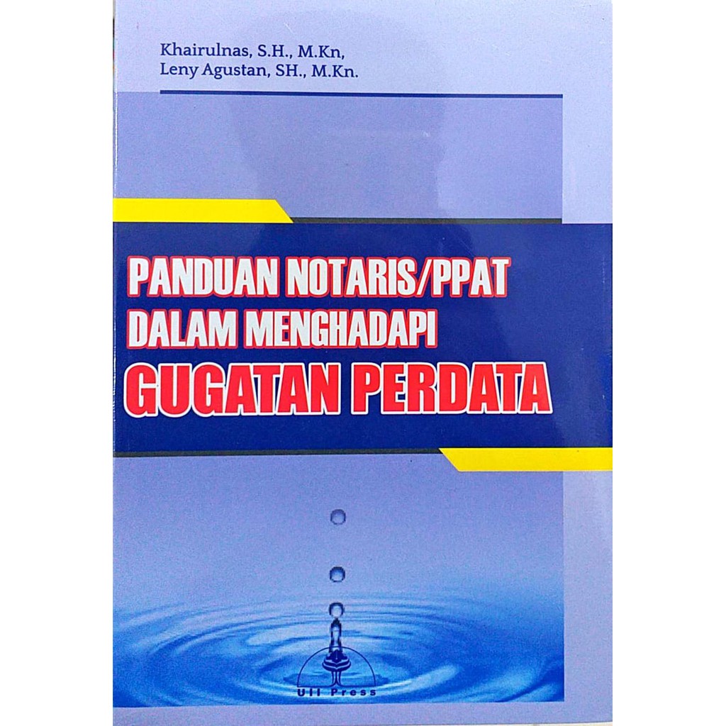 

PANDUAN NOTARIS/PPAT DALAM MENGHADAPI GUGATAN PERDATA by KHAIRULNAS
