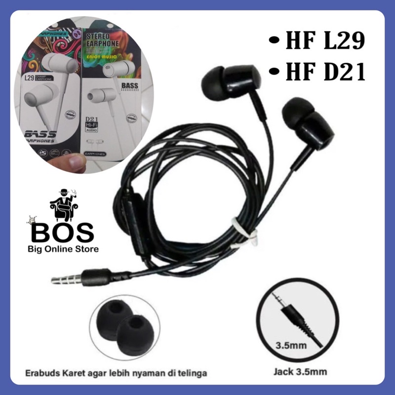 BOS - HF L29 / D21 | HANDSFREE HENSET EARPHONE L-29 / D-21 UNIVERSAL JACK 3.5MM GROSIR