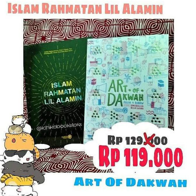 Art Of Dakwah / Islam Rahmatan Lil Alamin/ Felix Siauw/ Buku Islami