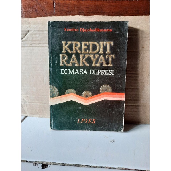 KREDIT RAKYAT DI MASA DEPRESI OLEH SUMITRO DJOJOHADIKUSUMO
