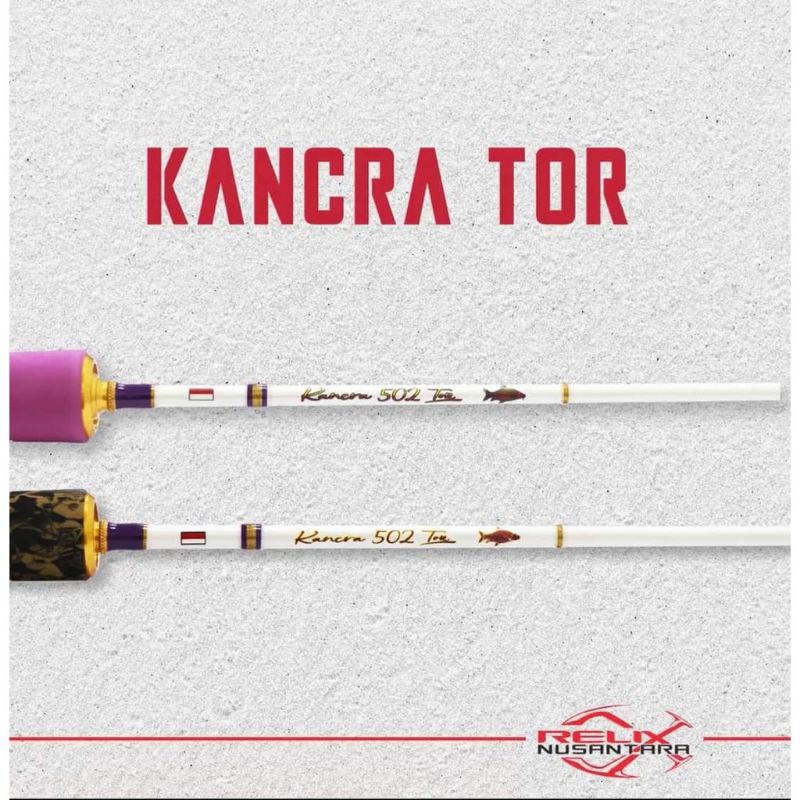 Joran Relix Nusantara KANCRA TOR 502. 2Lb Dan 5Lb