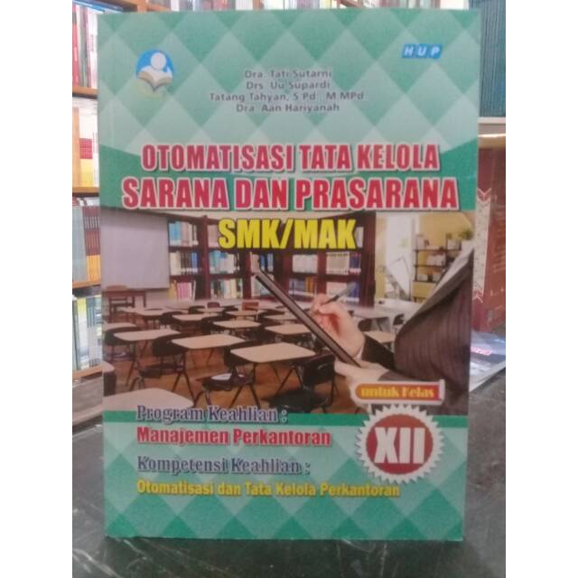 

Buku otomatisasi tata kelola sarana dan prasarana untuk smk kelas xii