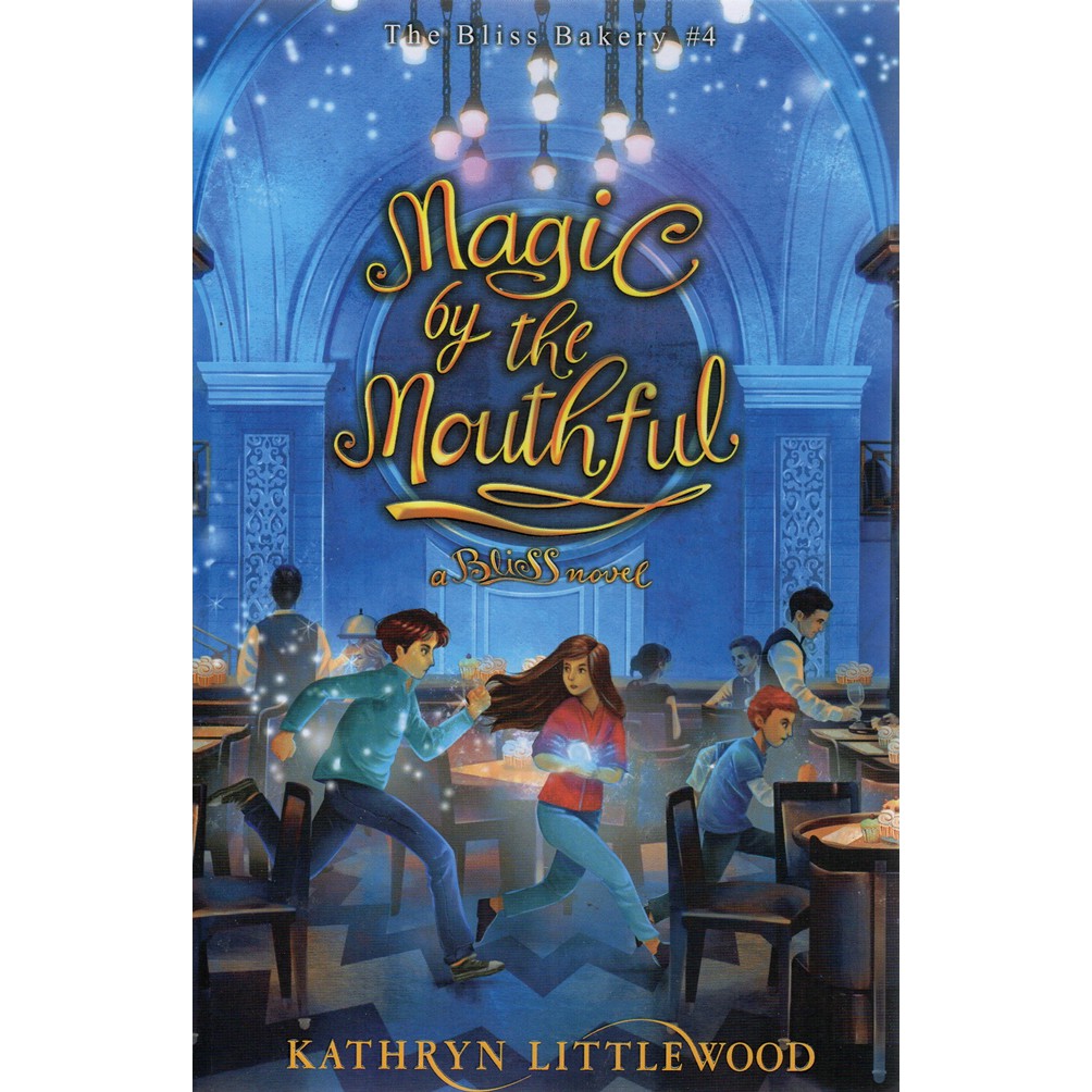 NOVEL THE BLISS BAKERY#4:MAGIC BY THE MOUTHFUL