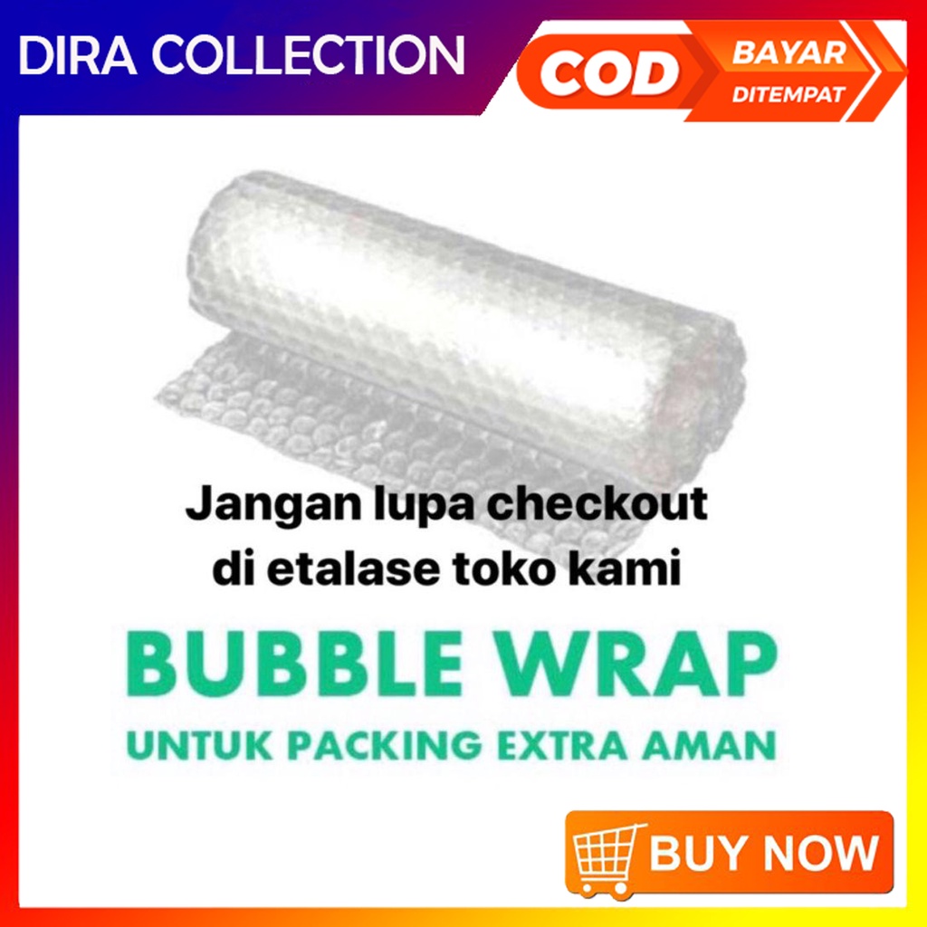 

DiRa_Collection25 | TAMBAHAN BUBBLEWRAP | UNTUK KEAMANAN PRODUK