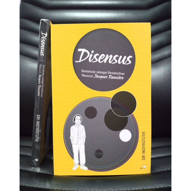 Disensus: Demokrasi sebagai Perselisihan Menurut Jacques Ranciere