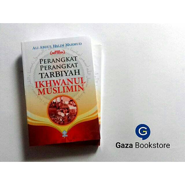 Perangkat-perangkat Tarbiyah Ikhwanul Muslimin - Ali Abdul Halim Mahmud
