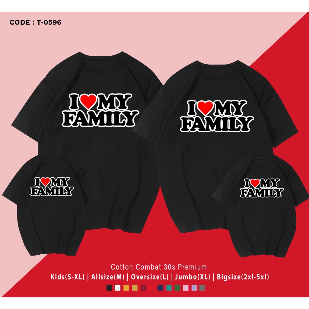 CUSTOM BAJU KELUARGA / COMBED / REAL PIC / KADO UNIK / TERMURAH / I LOVE MY FAMILY