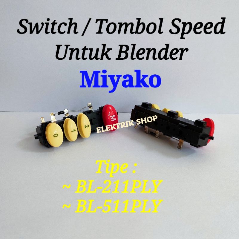 SWITCH / TOMBOL SPEED UNTUK BLENDER MIYAKO TIPE BL-211PLY BL-511PLY