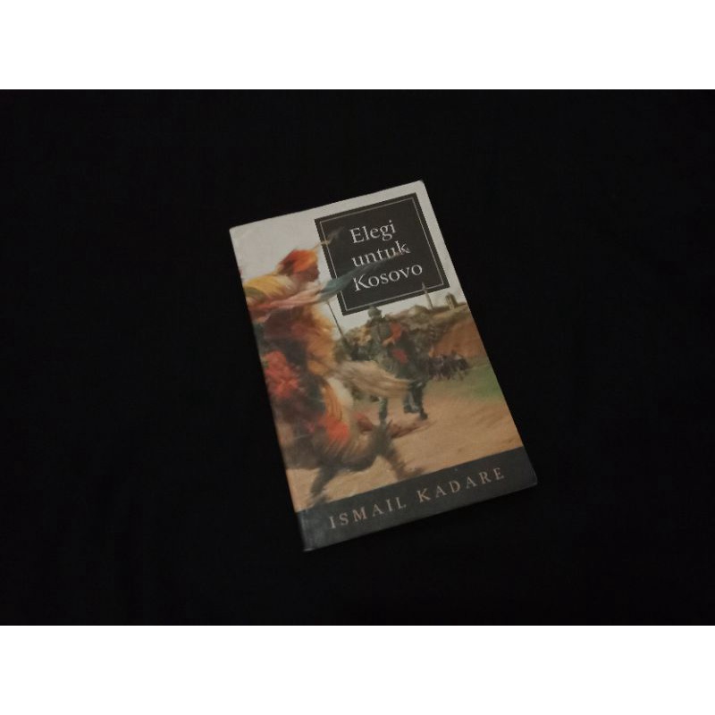 Elegi Untuk Kosovo karya Ismail Kadare (novel)