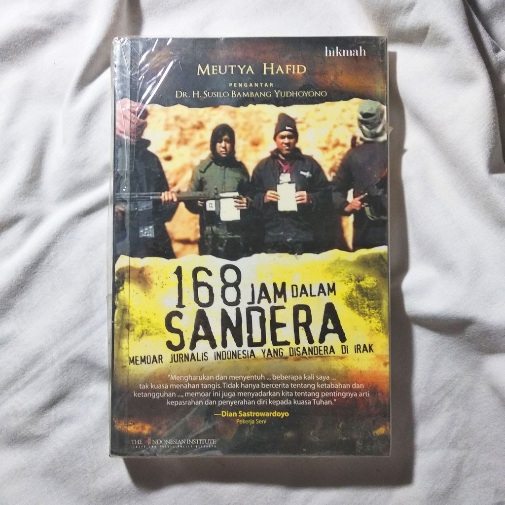 168 Jam dalam Sandera (Memoar Jurnalis Indonesia yang Disandera)