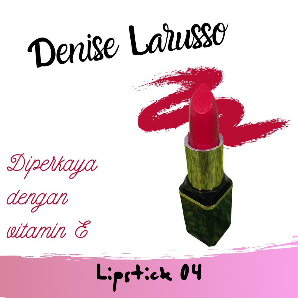 DENISE LARUSSO LIPSTICK 04 4gr