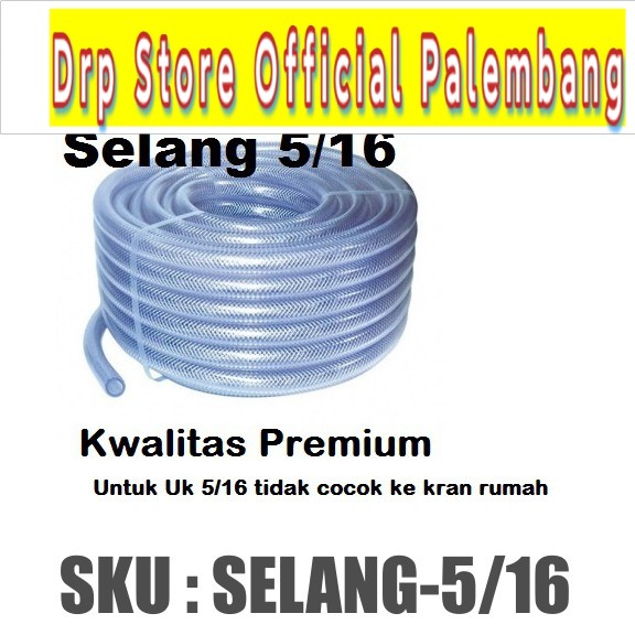 SELANG AIR BENANG UKURAN 5/16 / SLANG KERAN / PER METER