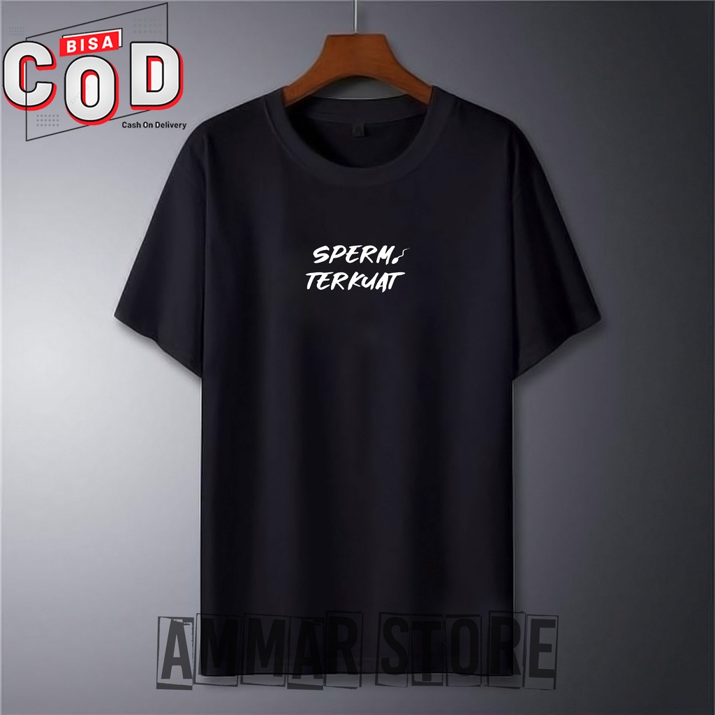 AMMAR STORE Kaos Distro Pria Wanita / Cowok Cewek Kaos Bergambar SPERM TERKUAT