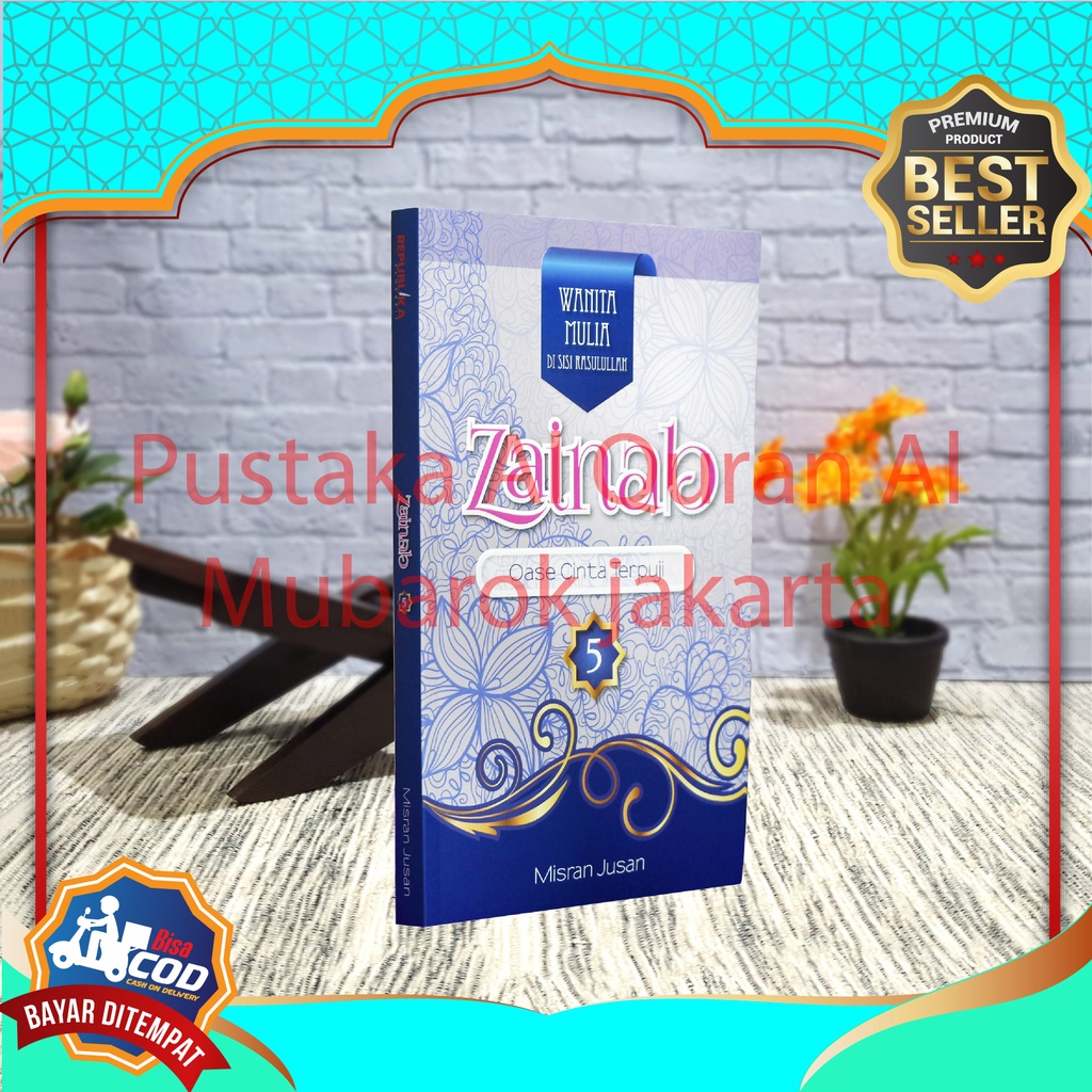 100% Ori Buku Novel Islami Motivasi Hijrah - Wanita Mulia Zainab Oase Cinta Terpuji (Misran Jusan) S