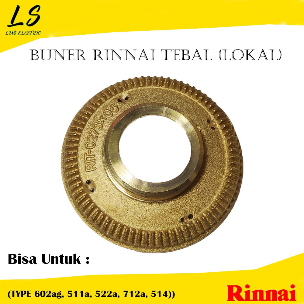 Burner Rinai (Kwalitas LOKAL tebal BESAR 602ag, 511a, 522a, 712a, 514)