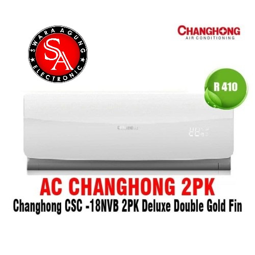 Ac Split 2PK Changhong Type: CSC-18NVB (Gratis Pemasangan & Bahan) Khusus Medan