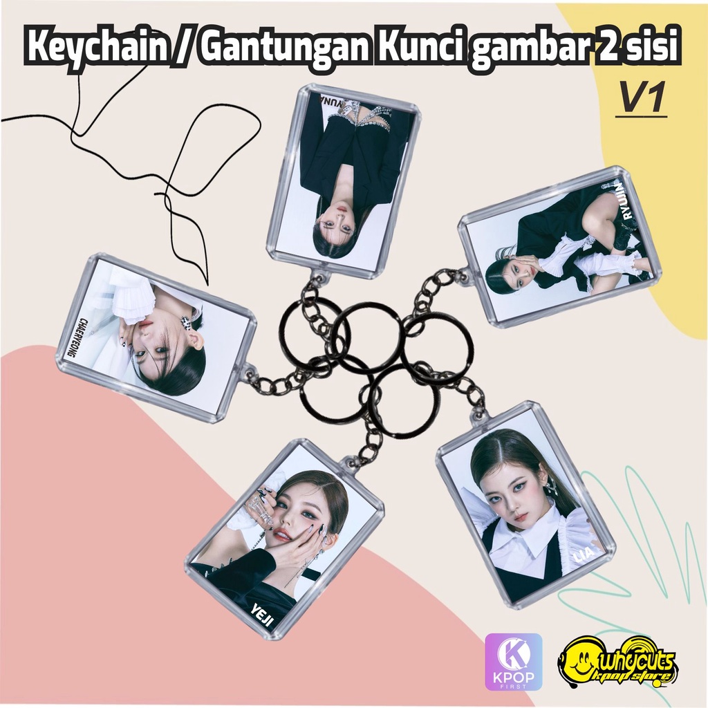 GANTUNGAN KUNCI KEYCHAIN AKRILIK ITZY / GAMBAR 2 SISI / ANTI AIR / TIDAK LUNTUR