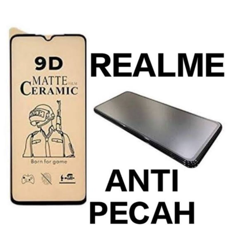 Anti Gores Ceramic Matte Realme C3/C11/C15/C21/C25s/Realme 3 pro/5/5i/5 pro Full Matte