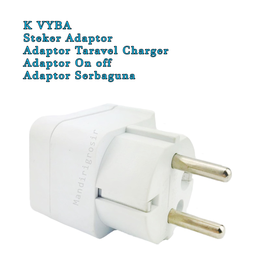 Steker Adapter * K VYBA * Adapter Taravel Charger *Adapter On off *Adapter Serbaguna