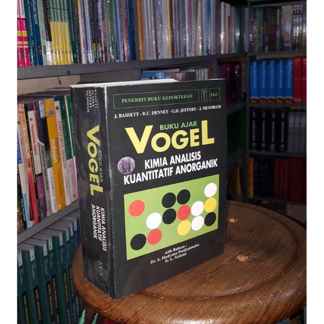 Buku ajar VOGEL egc Kimia Analisa Kuantitatif Organik Buku ajar VOGEL egc Kimia Analisa Kuantitatif Organik