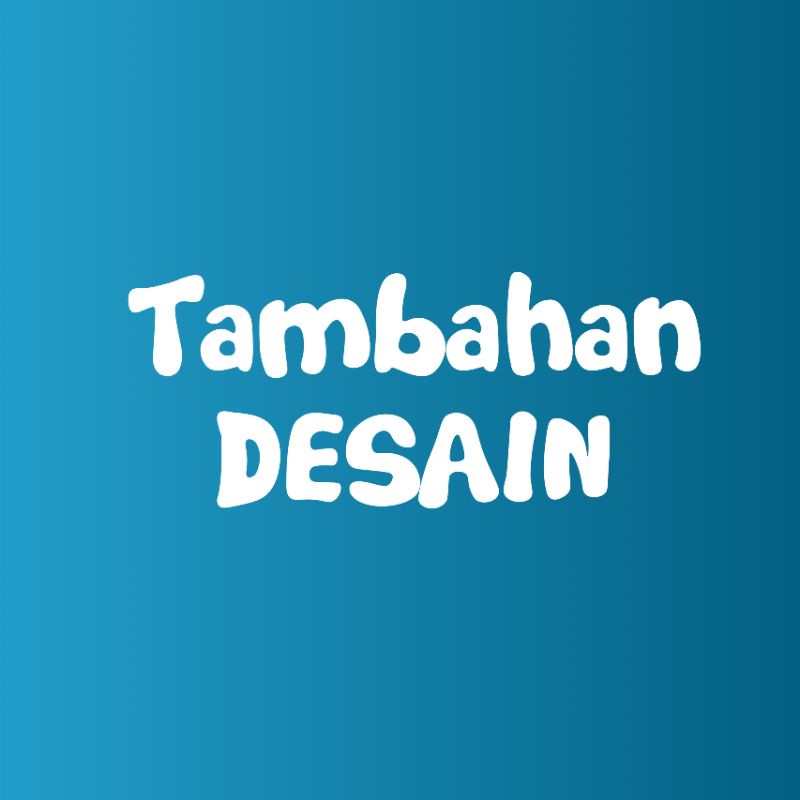 

Tambahan DESAIN