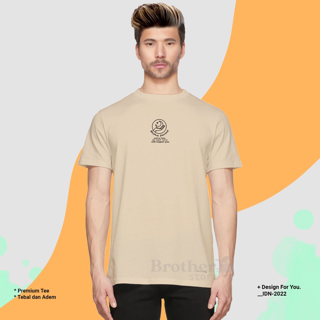 BROTHERSTORE - Kaos Distro Pria - KAOS COWOK CEWEK - Kaos Kata Kata - respect yourself Text PUTIH Premium