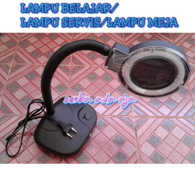 LAMPU BELAJAR / LAMPU MEJA / LAMPU SERVIS / LAMPU