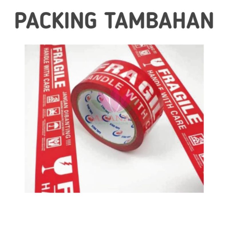 

Lakban fragile / Lakban jangan dibanting hanya untuk packing tambahan