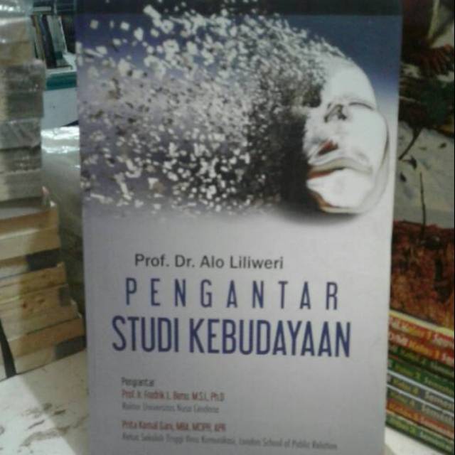 Pengantar studi kebudayaan / Prof. Dr. Alo Liliweri