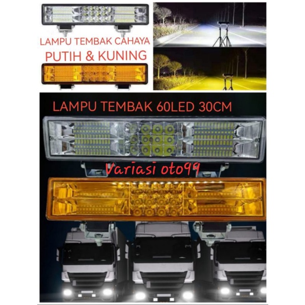 LAMPU TEMBAK SOROT LED CWL 60 MATA 12VOLT DAN 24VOLT CAHAYA PUTIH &amp; KUNING LAMPU MOBIL MOTOR