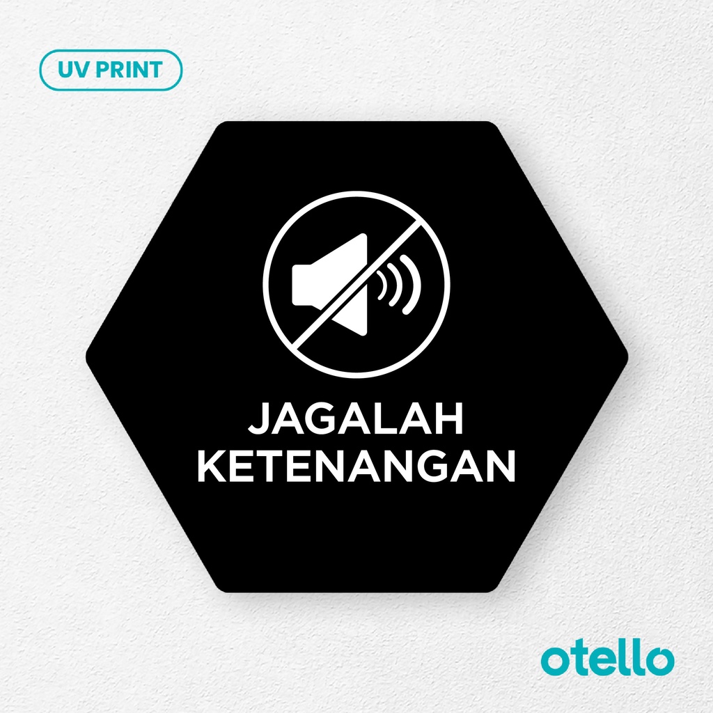 Jagalah Ketenangan Sign Board Akrilik Tempel Signage Dinding Papan Acrylic Restoran Wall Stiker Dinding Petunjuk Toko Cafe