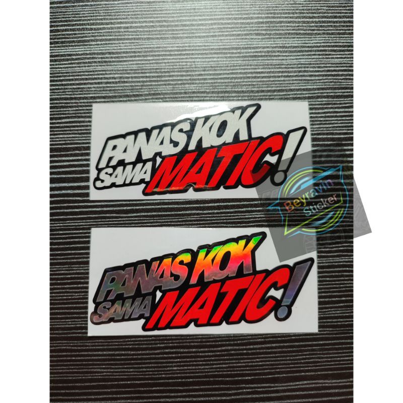 STICKER PANAS KOK SAMA MATIC CUTTING