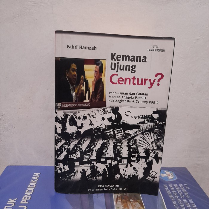 ORIGINAL BUKU Kemana Ujung Century By Fahri Hamzah Penelusuran Dan Catatan