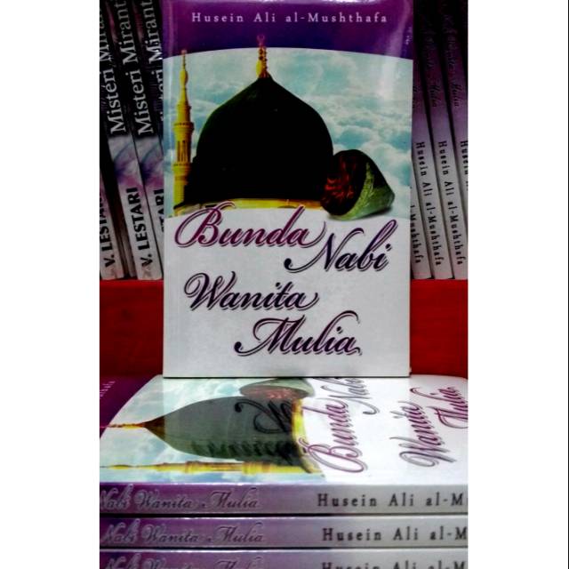 Bunda Nabi Wanita Mulia - Husein Ali al-Musthafa