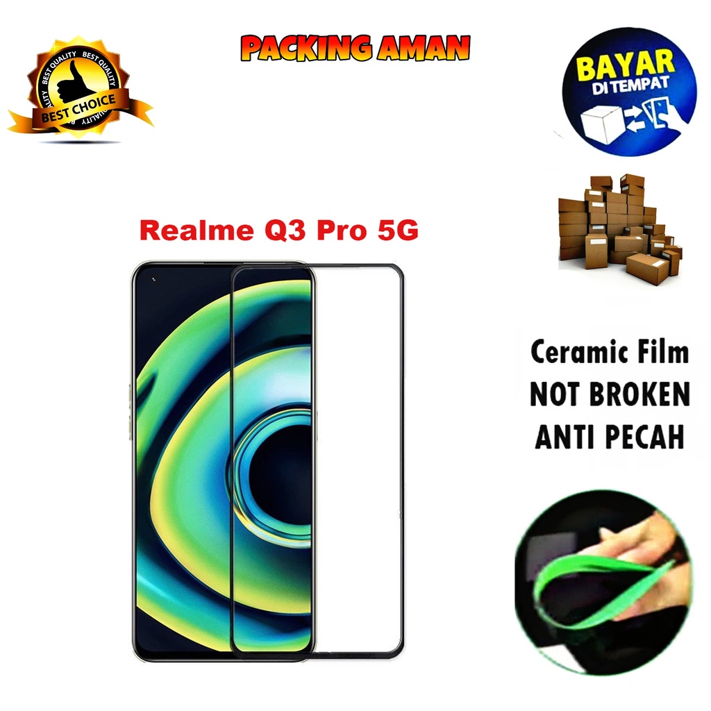 Tempered Glass Realme Q3 Pro FULL COVER FULL SCREEN Ceramic Film Anti Gores